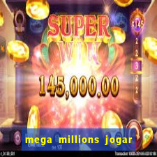 mega millions jogar do brasil